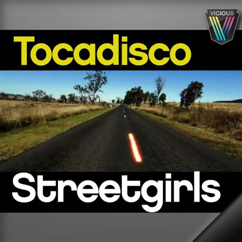 Letra De Streetgirls De Tocadisco Musixmatch