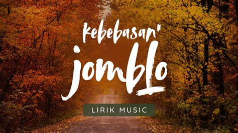 Kebebasan Jomblo Lirik Youtube