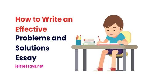 How To Write A Problems And Solutions Essay