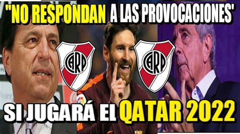 Messi Si Jugar El Mundial Qatar River Plate Respondi Con Un