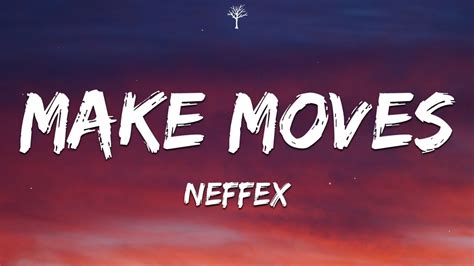 Neffex Make Moves Lyrics Youtube