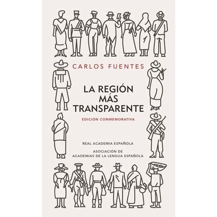 La región más transparente Edición conmemorativa de la RAE y la ASALE