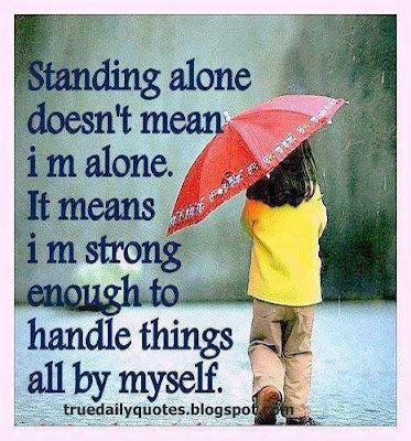 True Daily Quotes: Standing Alone Quotes - Inspirational Quotes - Single Quotes