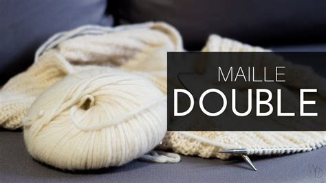 Comment Faire Une MAILLE DOUBLE Au Tricot YouTube