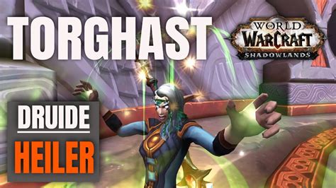 Wiederherstellung Druide I TORGHAST I WoW Shadowlands Beta YouTube