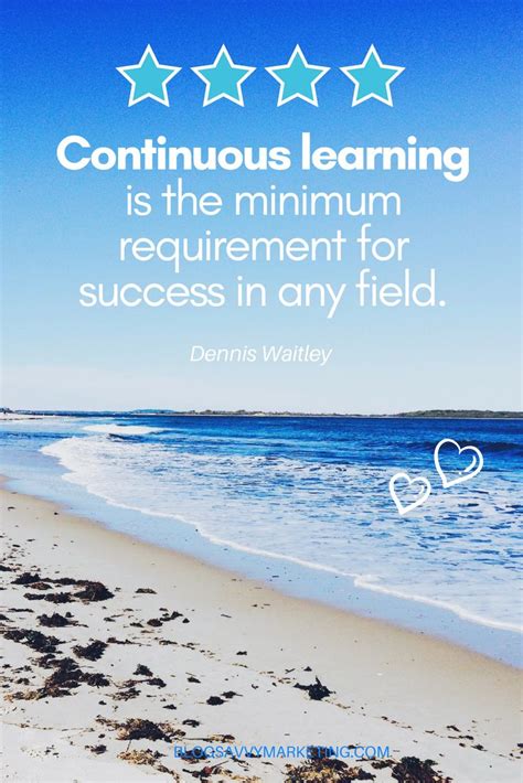 Continuous Learning Is The Minimum Requirement For Success In Any Field