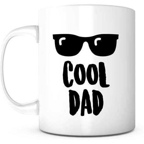 Cool Dad 11 Ounce White Ceramic Mug Father‘s Day Mug Cartoon Coffee Mug Quotes Sayings For