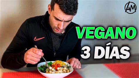 3 DÍAS comiendo VEGANO YouTube