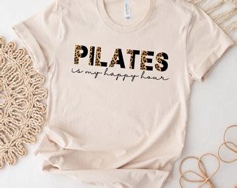 Pilates Is My Happy Hour Shirt Etsy