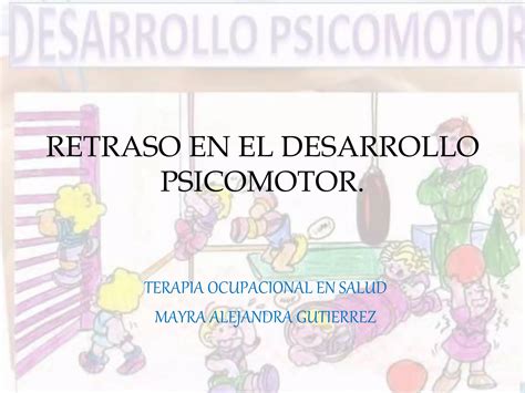 Retraso En El Desarrollo Psicomotor PPT