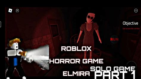 SOLO ROBLOX HORROR GAME ELMIRA PART 1 YouTube