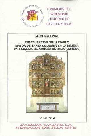 Adrada De Haza Informe De Restauraci N Del Retablo Mayor Ute Sabia Castilla