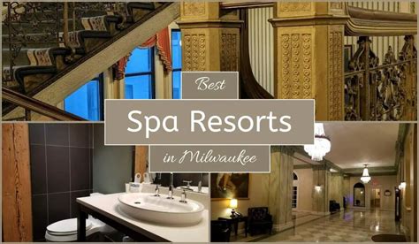 Relax and Renew: Milwaukee's Top 3 Spa Resorts! | SpotMilwaukee