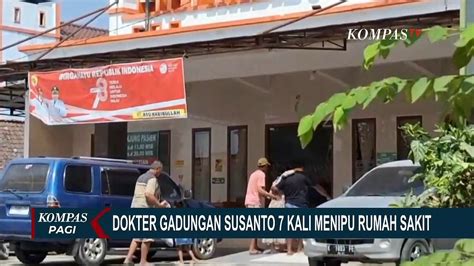 Terbongkar Dokter Gadungan Susanto Pernah Jadi Dirut RS Video