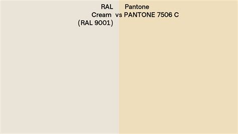 RAL Cream RAL 9001 Vs Pantone 7506 C Side By Side Comparison