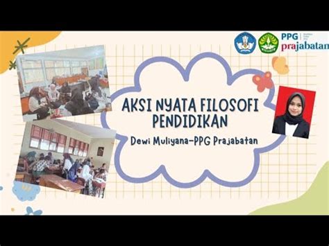 Aksi Nyata Filosofi Pendidikan Topik 2 Dewi Muliyana PPG Prajabatan