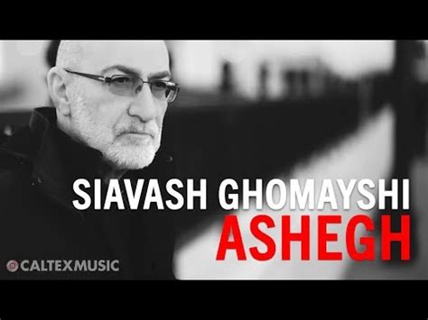 Siavash Ghomayshi Ashegh Lover Songs Of Persia