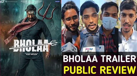 Bholaa Trailer Public Review Bhola Trailer Public Reaction Bholaa