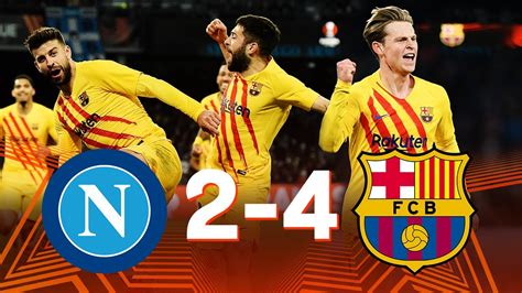 Napoli Vs Barcelona Europa League Nd Leg Match Review