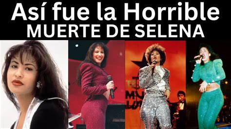 As Fue La Tr Gica Historia De Selena Quintanilla Youtube