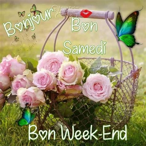 Épinglé par Helene Papillon sur BON WEEK END Bonjour samedi Bon