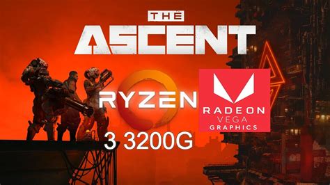 The Ascent Pc Ryzen G Vega Med Settings Windows Youtube