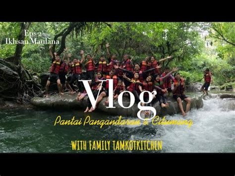 Tamkic Goes To Pangandaran Citumang Body Rafting Seru Abis Gokil