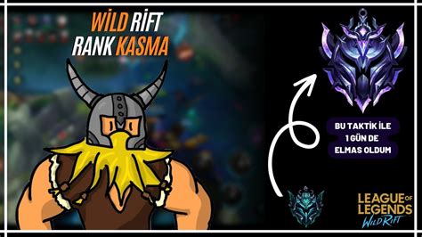 Wild Rift Rank Kasma Taktikleri YouTube