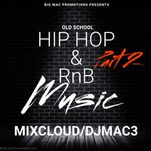 Old School Hip Hop & RnB Music Part 2 by DJ Mac 3 | Mixcloud