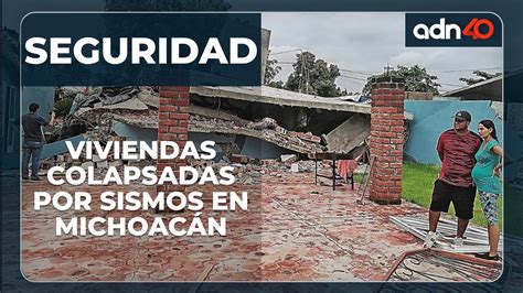 Viviendas Colapsan Por Completo Despu S De Del Sismo En Michoac N Youtube