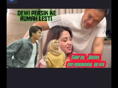 Saiful Jamil Minta Dewi Persik Untuk Datang Ke Rumah Lesti Youtube