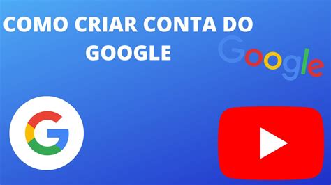 Como Criar A Sua Conta Do Google R Pido E F Cil Youtube