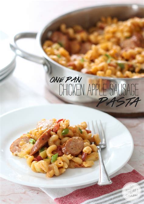 Chicken Apple Sausage One Pan Pasta Easy And Flavorful Recipe