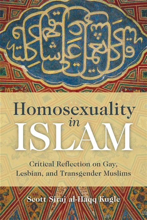 Amazon Homosexuality In Islam Critical Reflection On Gay Lesbian