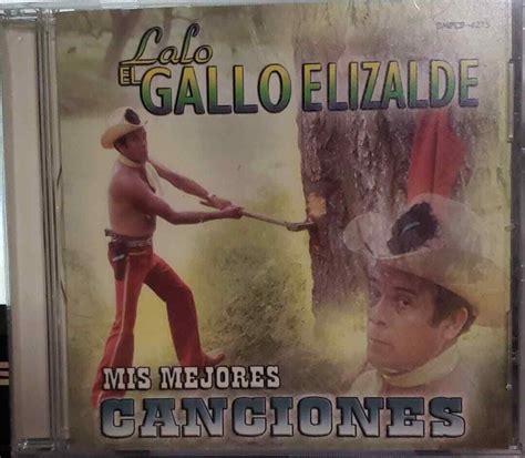 Lalo El Gallo Elizalde Mis Mejores Canciones Cd New Sealed