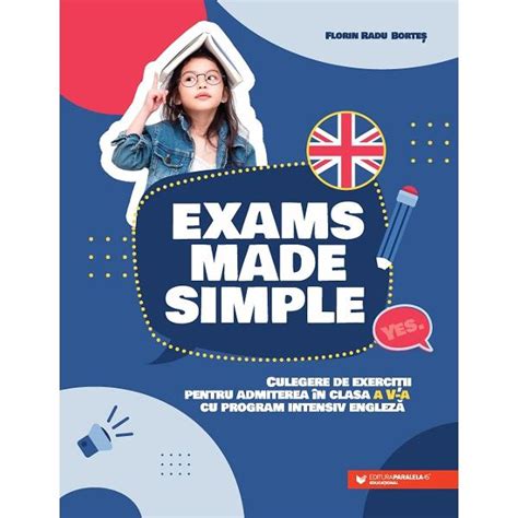 Exams Made Simple Culegere De Exercitii Pentru Admiterea In Clasa A V