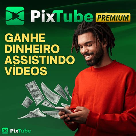 Ganhe Dinheiro Assistindo V Deos O Pixtube Premium Pixtube