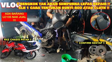 BUNYI ROD ATAU CLUTCH MOTOR EKSIDEN MESTI JADI MACAM NI MAKAN MODAL