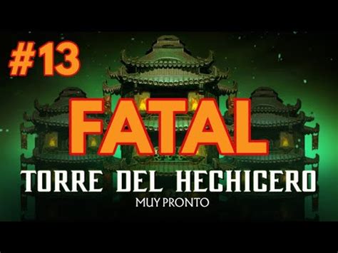 Se Hacer Mas El Final Batalla Fatal Torre Del Hechicero Mk