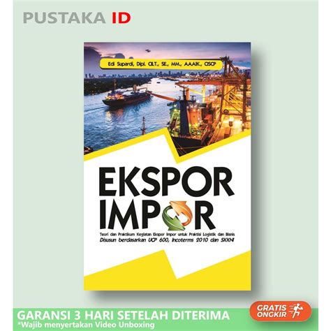 Jual Buku Ekspor Impor Teori Dan Praktikum Kegiatan Ekspor Impor