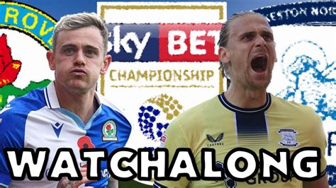 Blackburn Rovers Vs Preston North End Live Watchalong Youtube