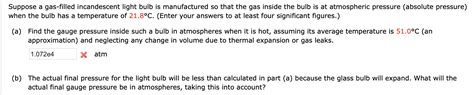 Solved Suppose A Gas Filled Incandescent Light Bulb Is Chegg