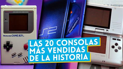 Las Consolas M S Vendidas De La Historia Top Youtube