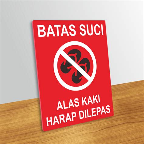 Jual Sign Acrylic Batas Suci Alas Kaki Harap Dilepas Signage Akrilik