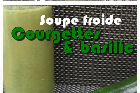 Recette De Soupe Froide De Courgettes Et Fromage Frais