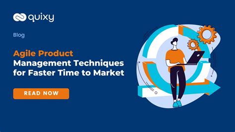 Proven Agile Product Management Techniques For Faster Time To Market Quixy