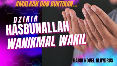 Kekuatan Dzikir Hasbunallah Wanikmal Wakil Habib Novel Alaydrus Youtube