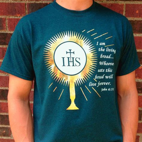 Catholic T Shirt I Am The Living Bread Monstrance Catholic Tshirts T