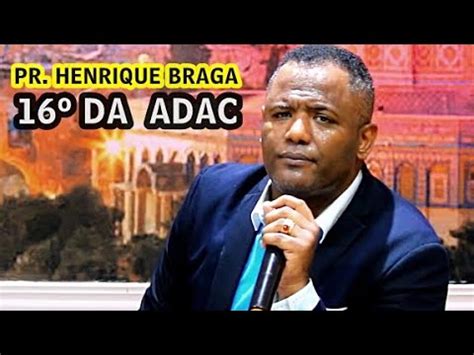 Pr Henrique Braga ADAC Assembleia de Deus Aliança Cristo YouTube