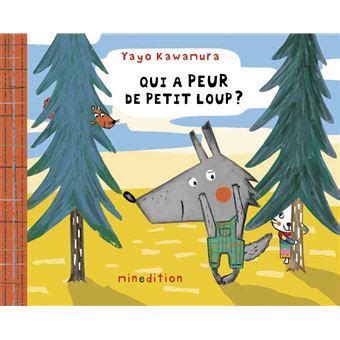 Qui A Peur De Petit Loup Cartonn Yayo Kawamura Achat Livre Fnac